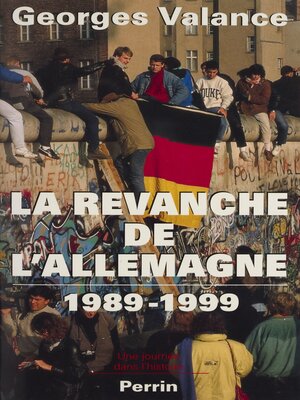 cover image of La Revanche de l'Allemagne (1989-1999)